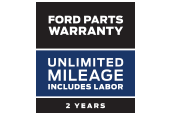 FORD PARTS WARRANTY: TWO YEARS. UNLIMITED MILEAGE. INCLUDES LABOR. *